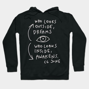 CG Jung Quote - Who Looks Outside Dreams Hoodie